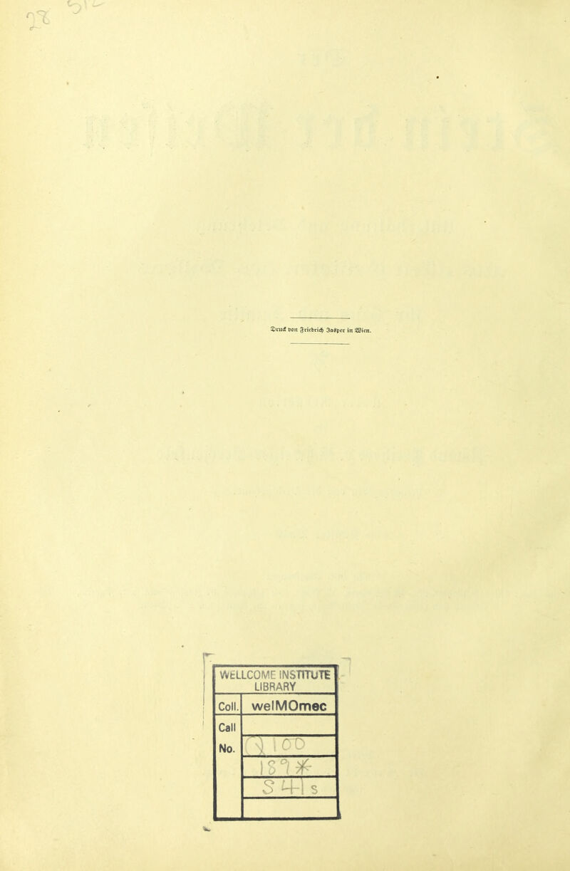Scud Don 5cicbri0 3a«|jec in ffljicn. WtLLCOME INSTITUTE LIBRARY Coli. welMOmec Call No.
