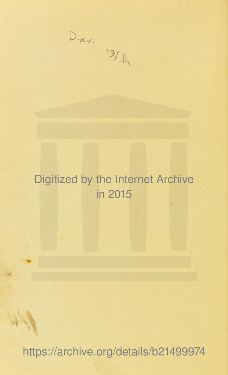 Digitized by the Internet Archive in 2015 https://archive.org/details/b21499974