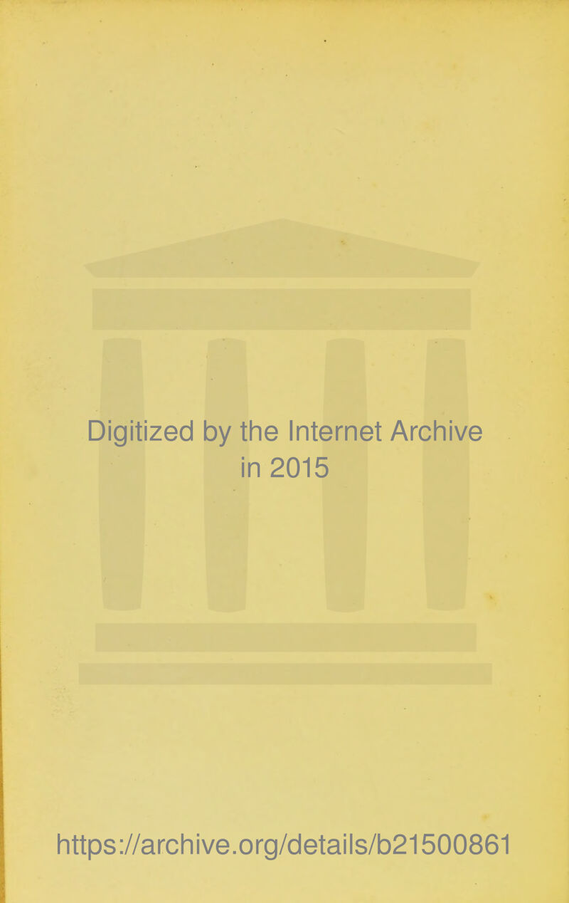 Digitized by tine Internet Arcliive in 2015 Iittps://archive.org/details/b21500861