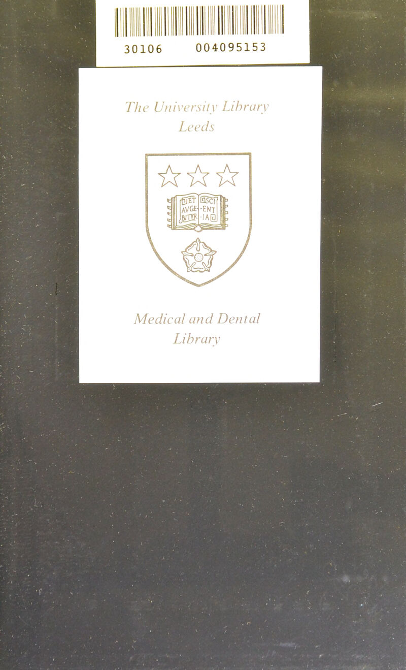 30106 004095153 The University Library Leeds Medical and Dental Library