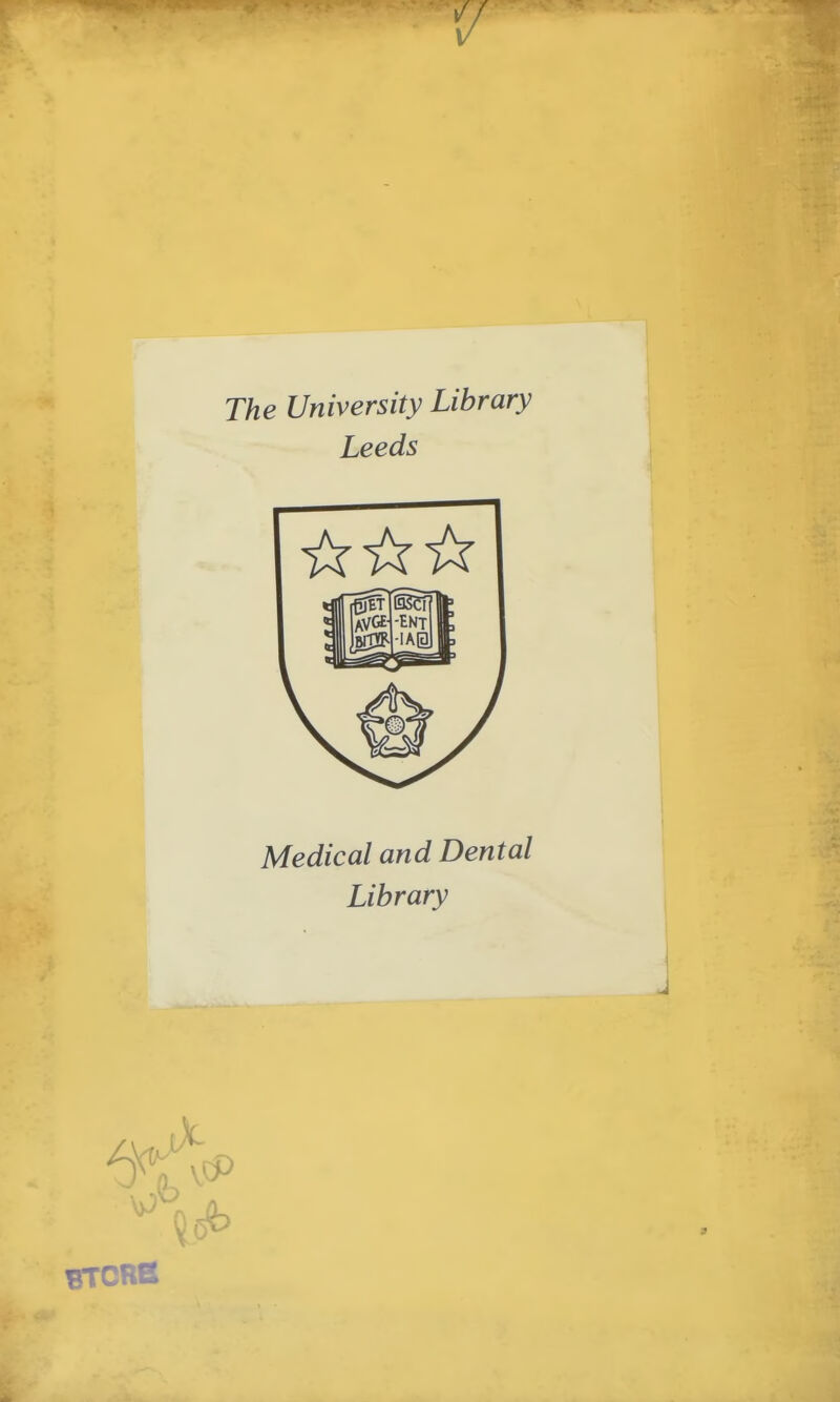 The University Library Leeds Medical and Dental Library 6^*