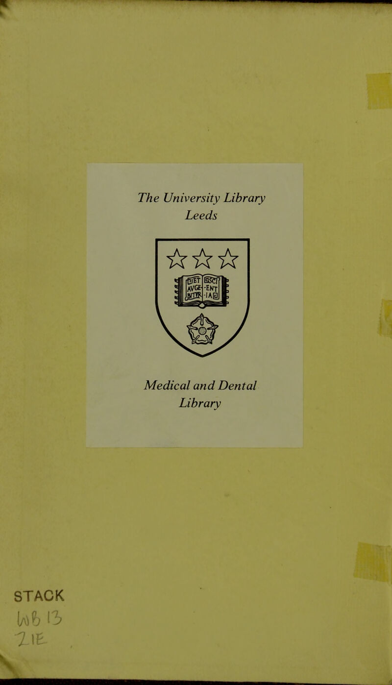 The University Library Leeds Medical and Dental Library STACK IP