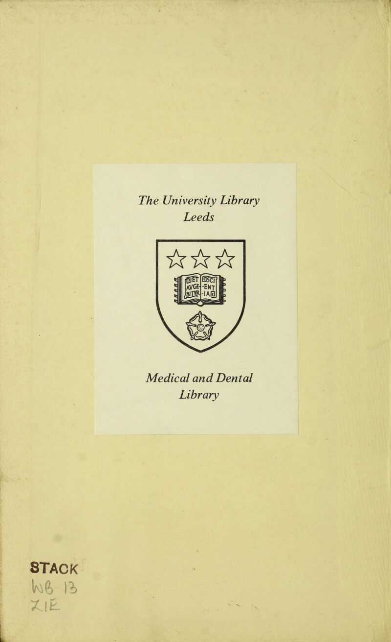 The University Library Leeds Medical and Dental Library STACK