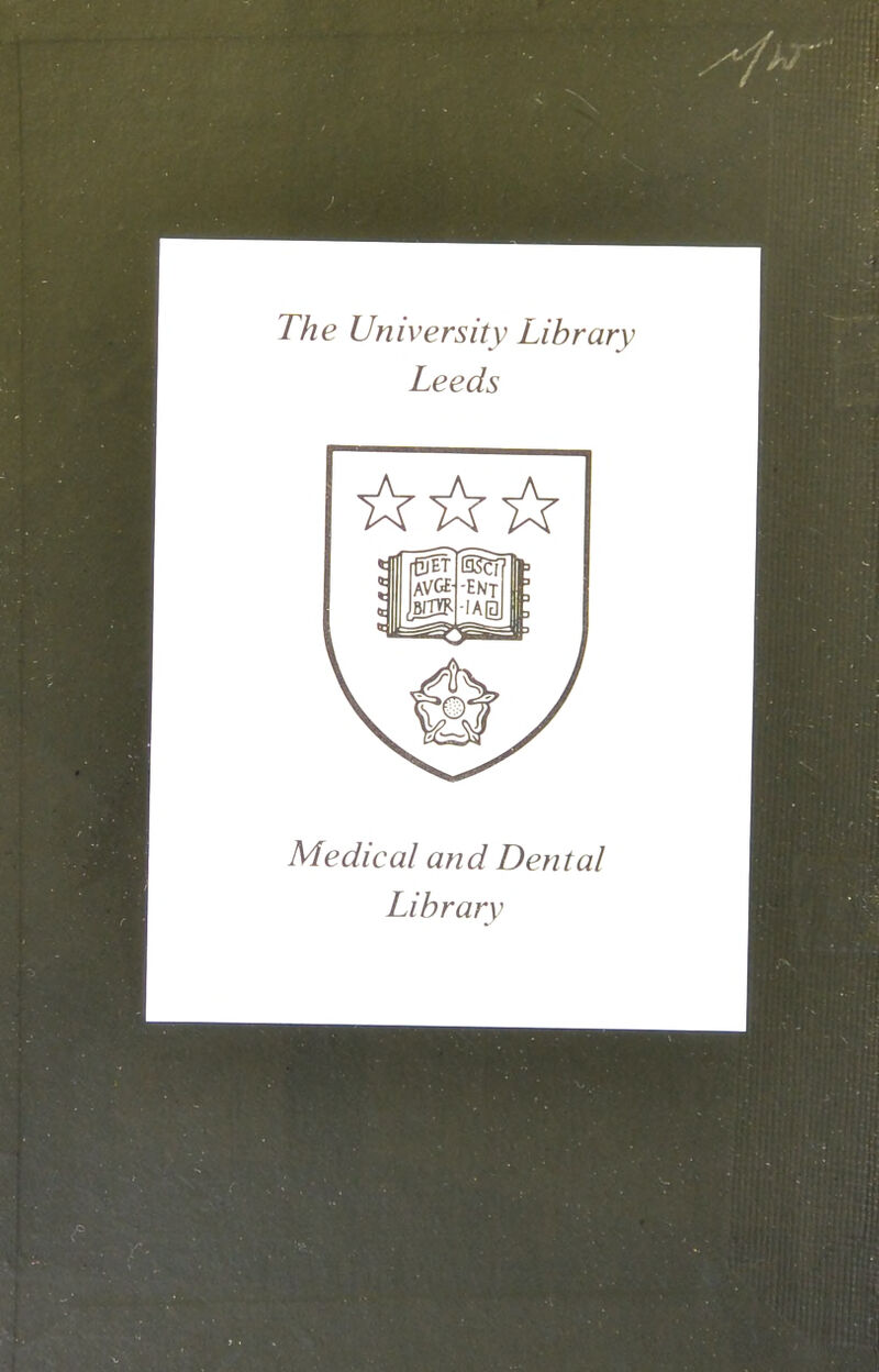 The University Library Leeds Medical and Dental Library