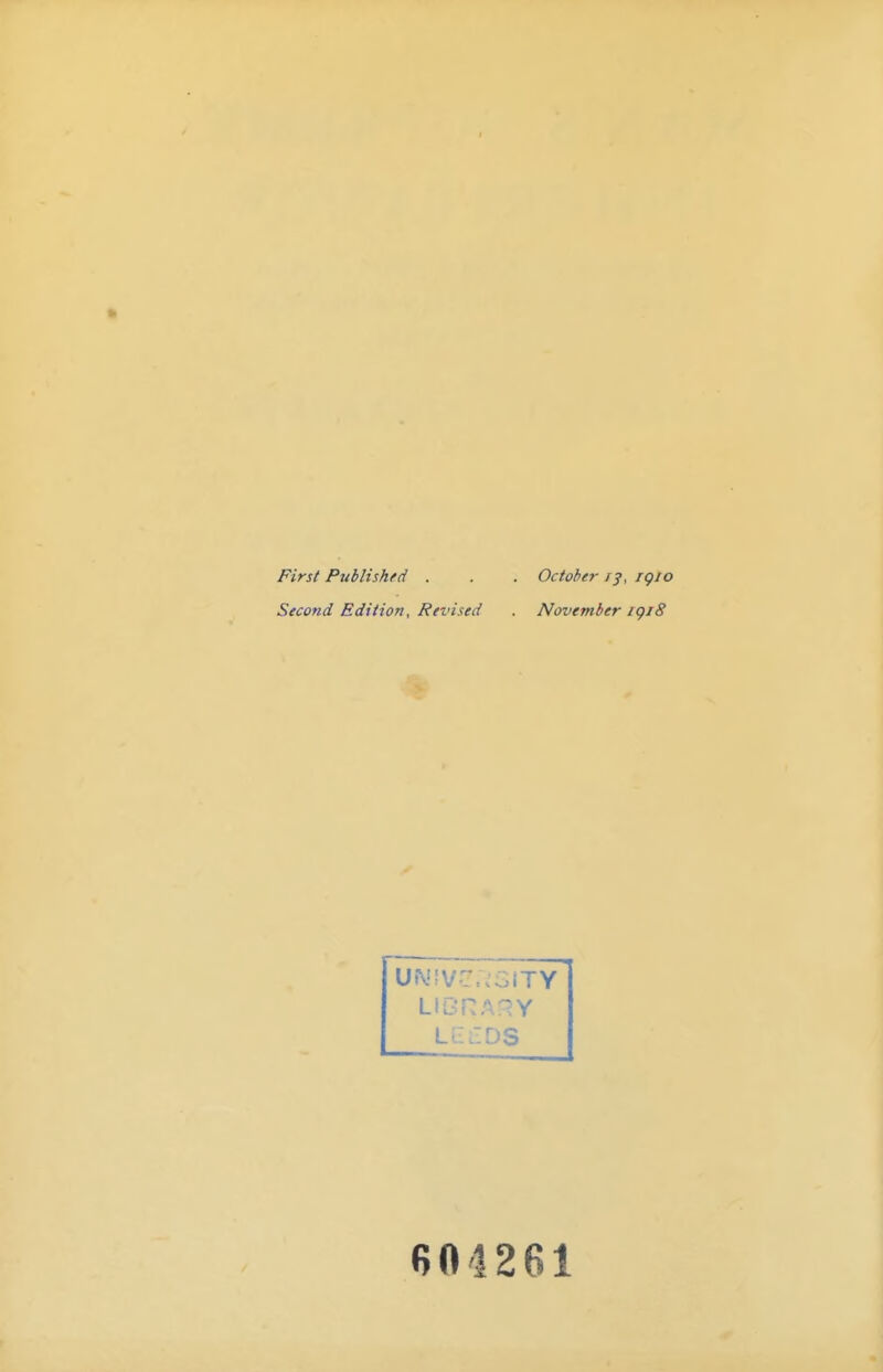 First Published . . . October 13, rgio Second Edition, Revised . November igi8 UWIVCSITY <>04261