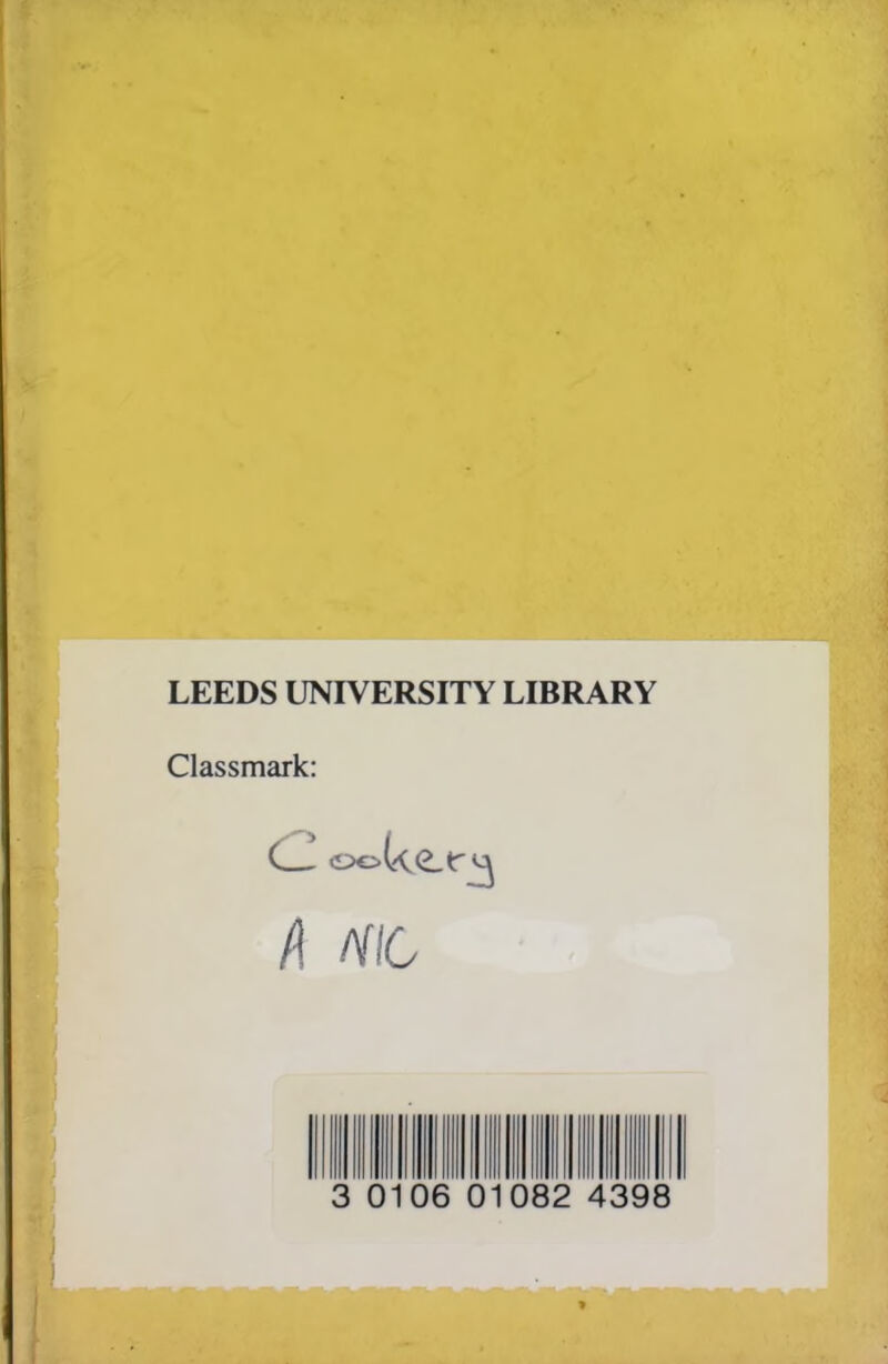 LEEDS UNIVERSITY LIBRARY Classmark: oo U<L /! /VIC