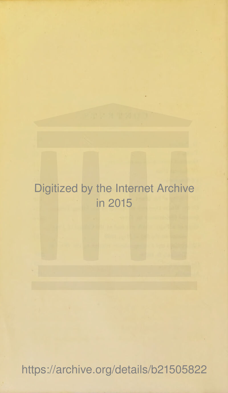 Digitized by the Internet Archive in 2015 https://archive.org/details/b21505822