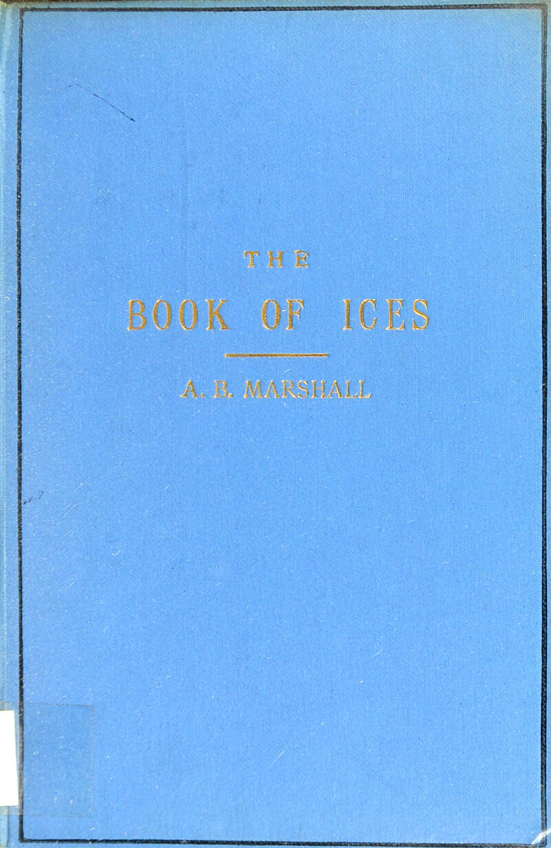 THE BOOK OF ICES A. B. MARSHAL!,