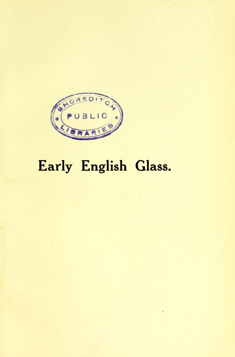 Early English Glass.