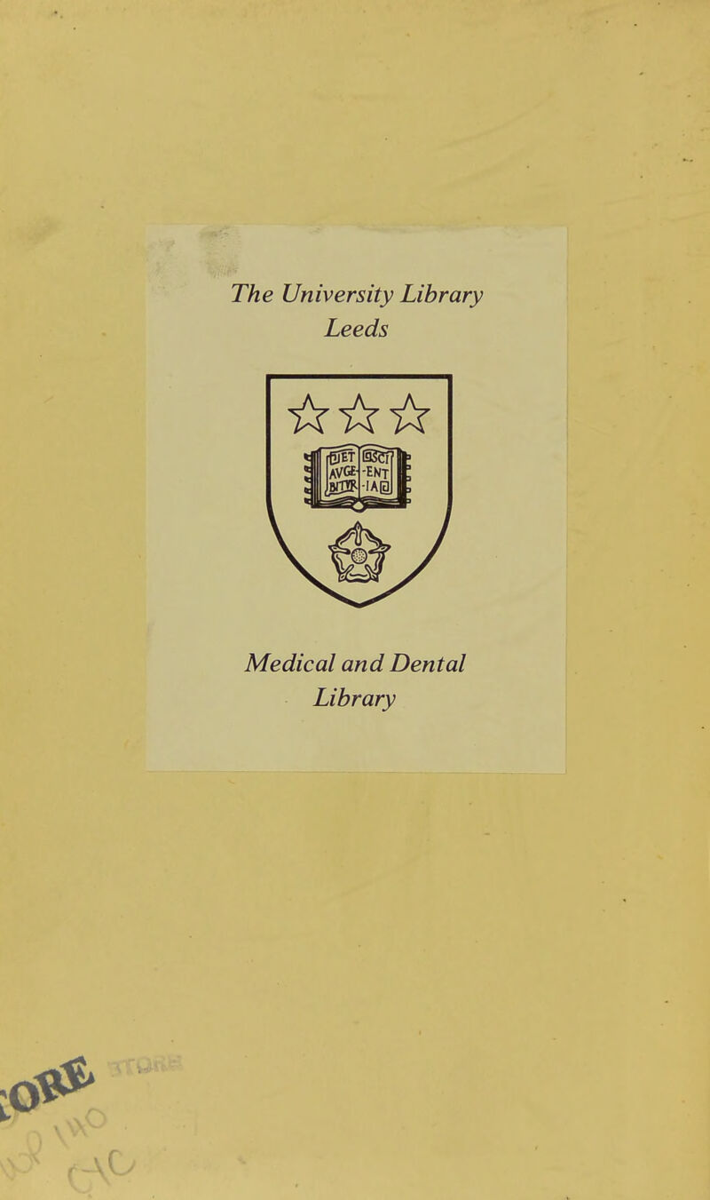 The University Library Leeds Medical and Dental Library