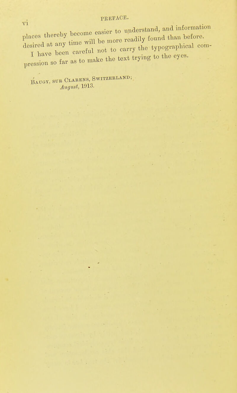 PBICFACE. VI ,.es .w.. - :x::::trzT as to .aUe the text trying to tl.e e,o. Baugy, sur Clabens, Switzerland; J.M5fws<, 1913.