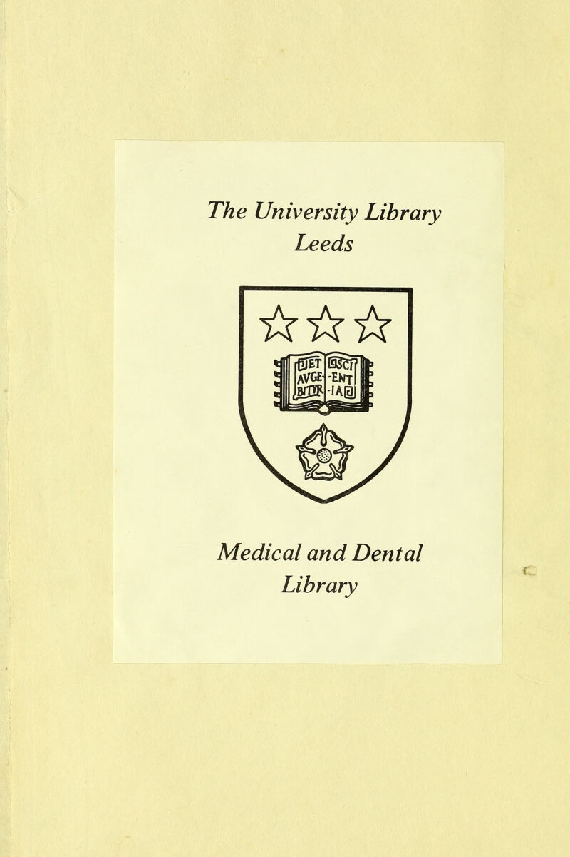 The University Library Leeds Medical and Dental Library