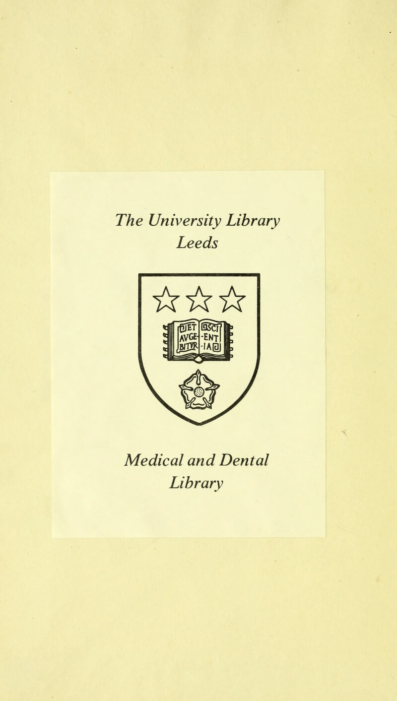 The University Library Leeds Medical and Dental Library