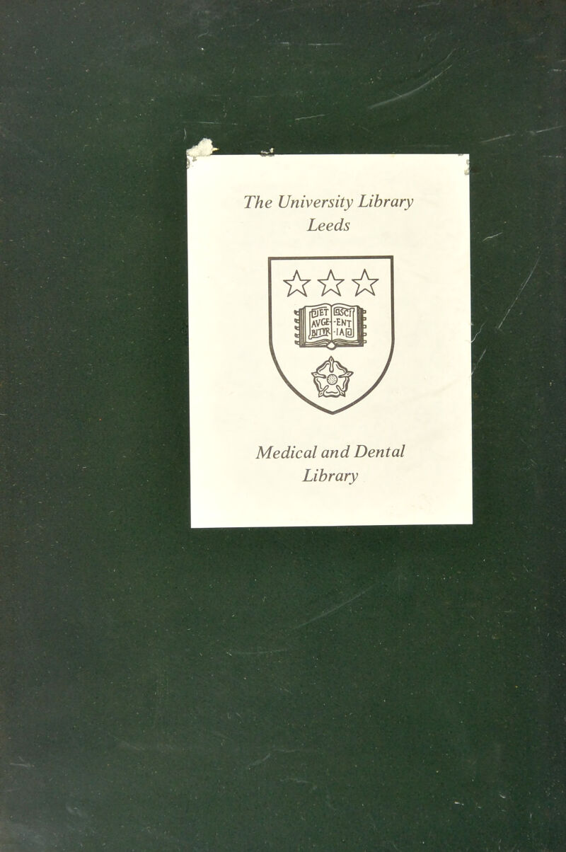 The University Library Leeds Medical and Dental Library