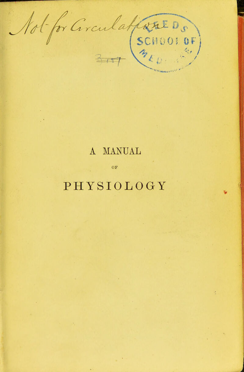 A MANUAL OF PHYSIOLOGY V