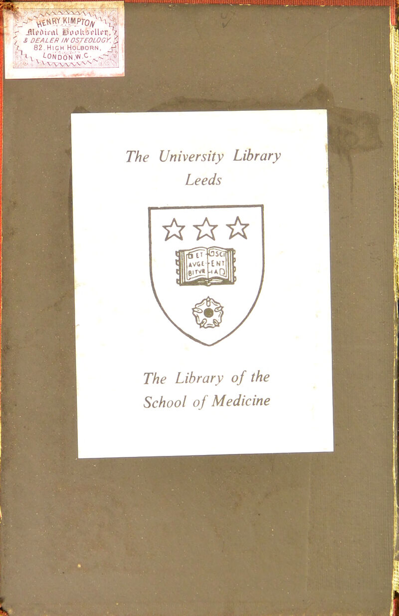 The University Library Leeds The Library of the School of Medicine