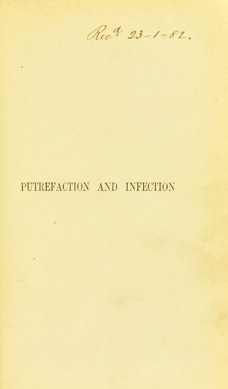 33-/-fit.. PUTREFACTION AND INFECTION