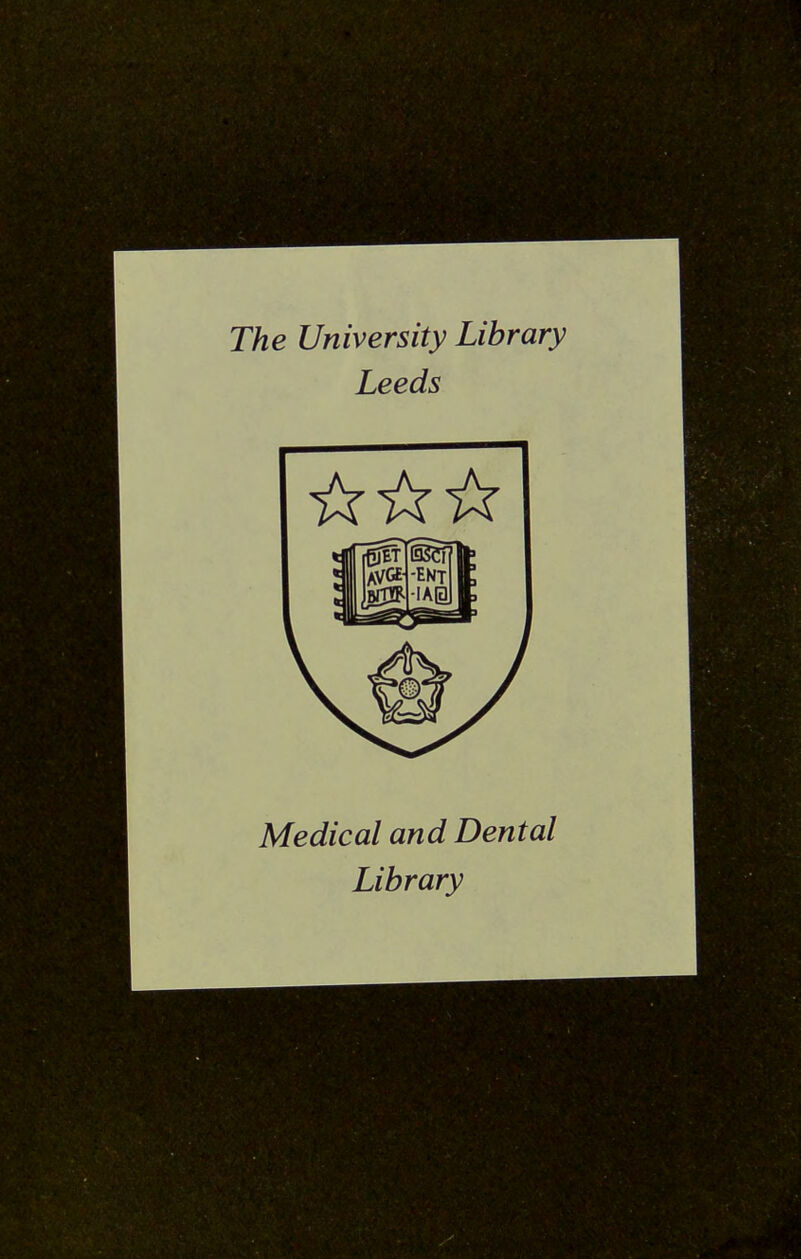 The University Library Leeds Medical and Dental Library