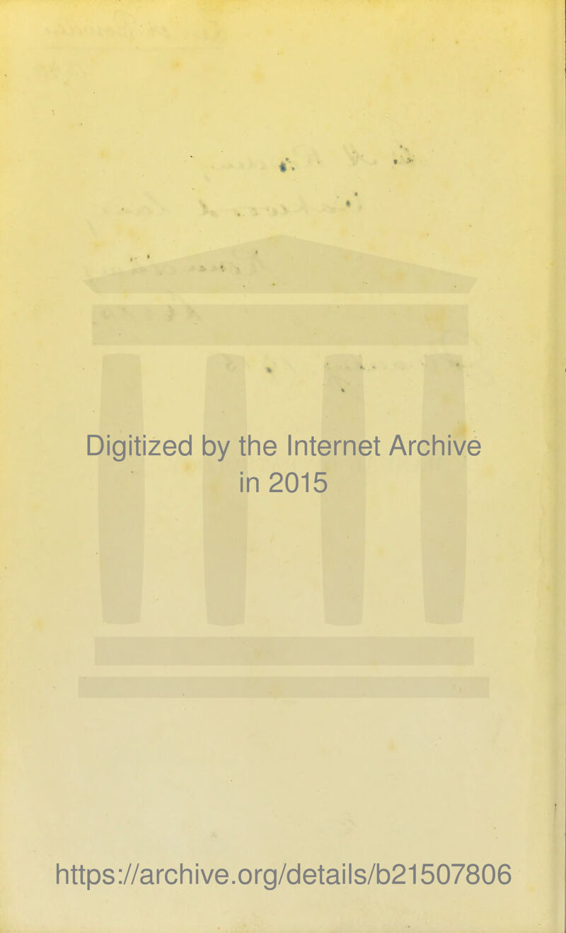 Digitized by the Internet Archive in 2015 https://archive.org/details/b21507806