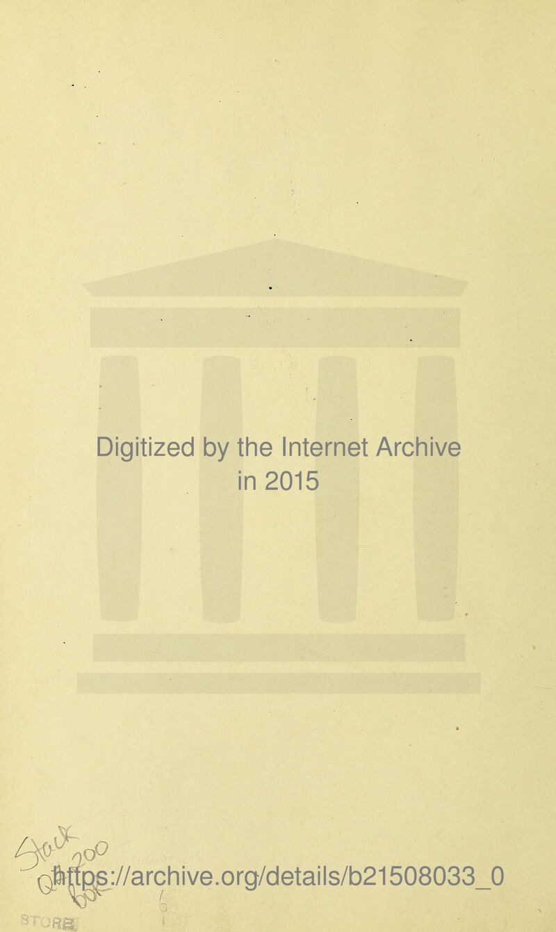 Digitized by the Internet Archive in 2015 'Qfe^;//archive.org/details/b21508033_0