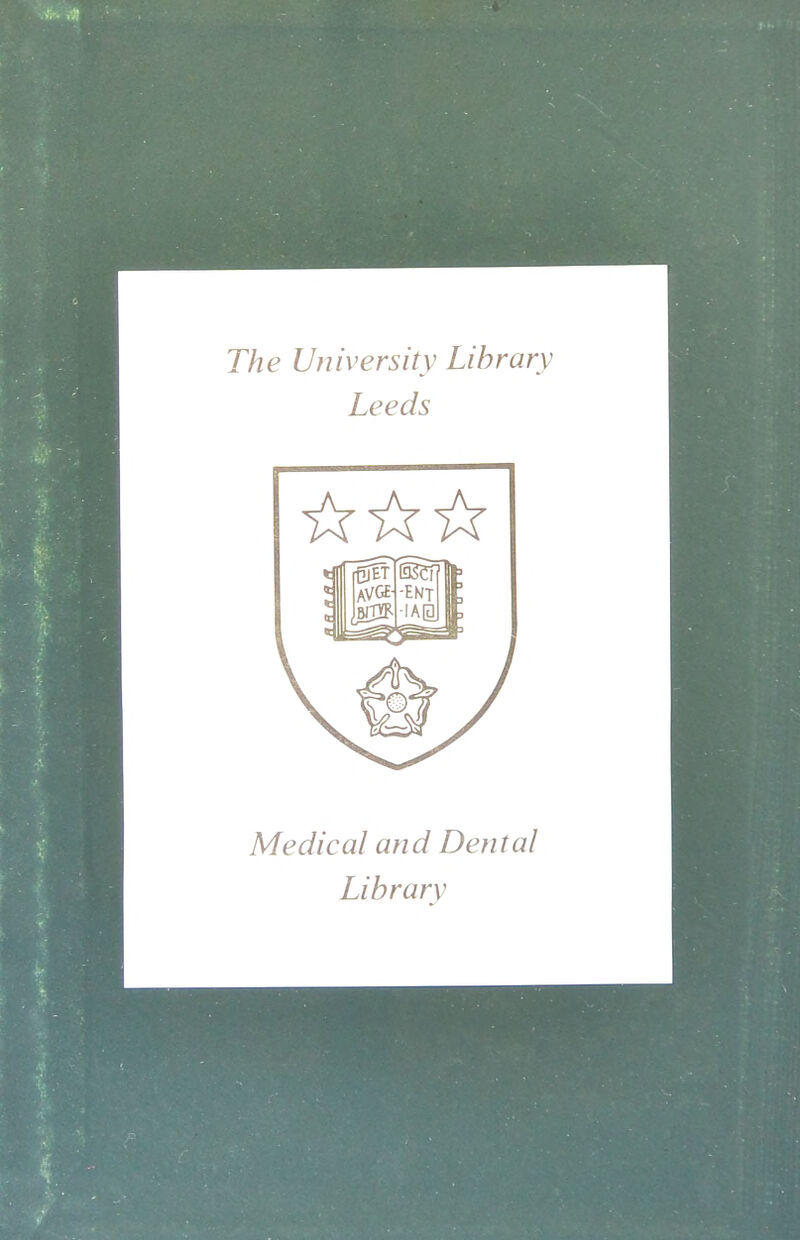 The University Library Leeds Medical and Dental Library