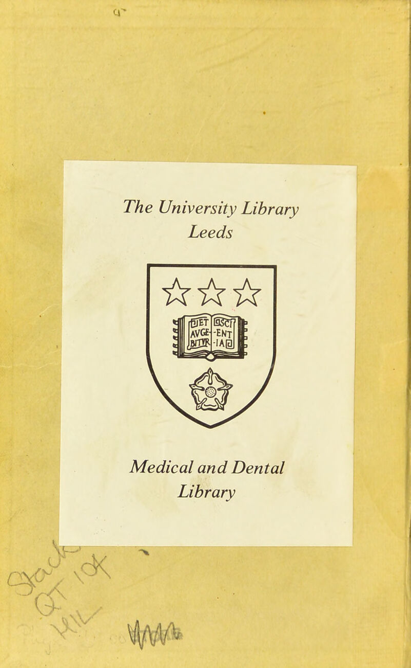 The University Library Leeds Medical and Dental Library 3\ ♦via