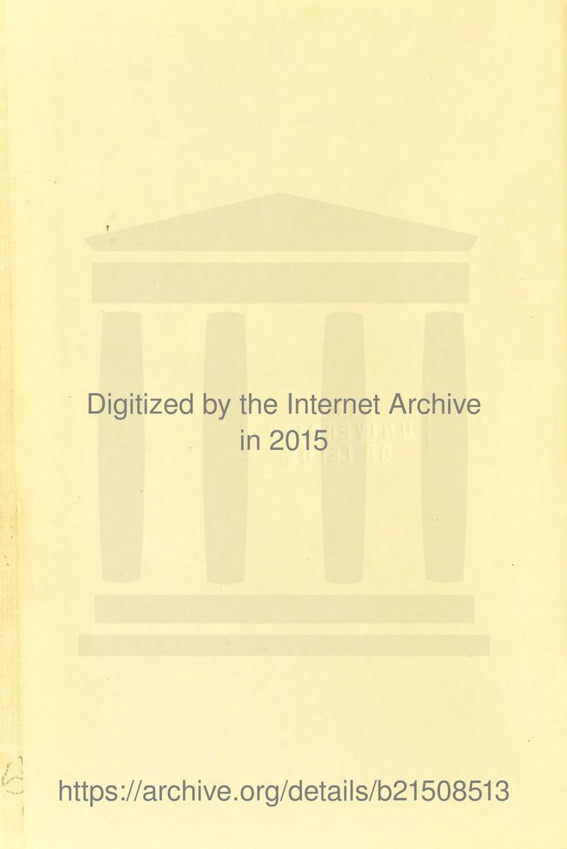 t Digitized by the Internet Archive in 2015 https://archive.org/details/b21508513