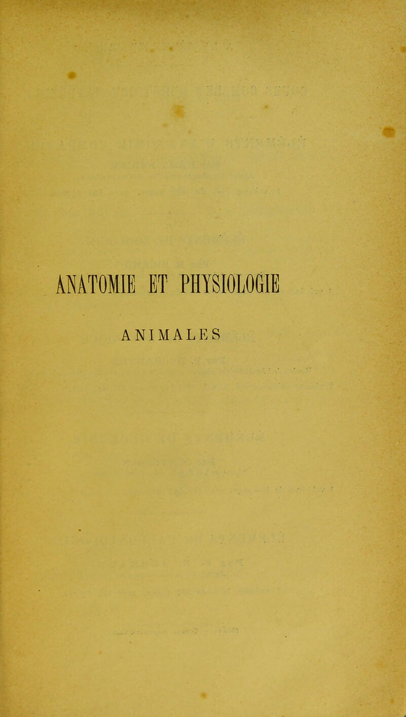 • ÂNÂTOMIE ET PHYSIOLOGIE ANIMALES