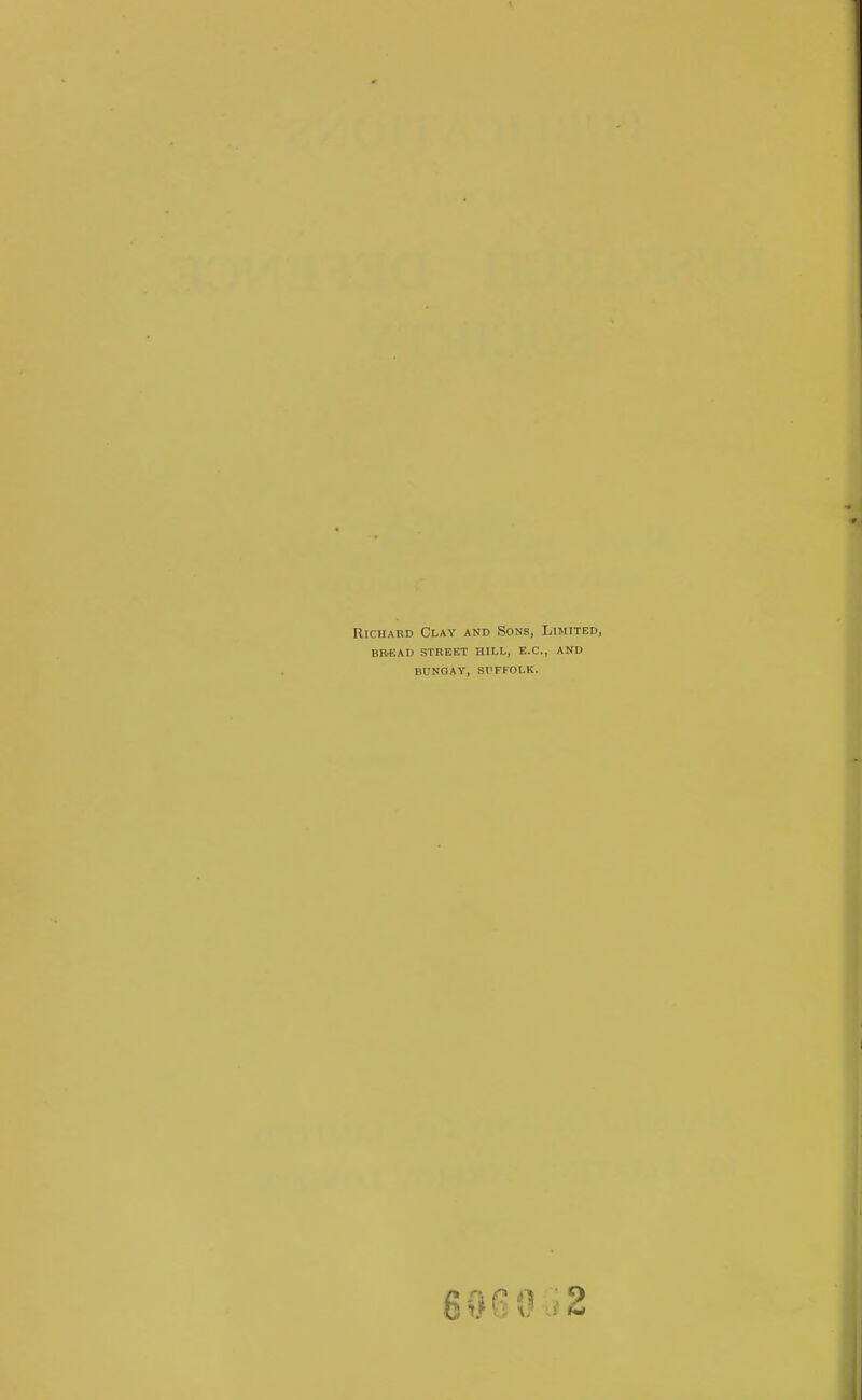 RicHABD Clay and Sons, Limited, BRrEAD STREET HILL, E.G., AND BUNGAY, Sl'FKOLK.