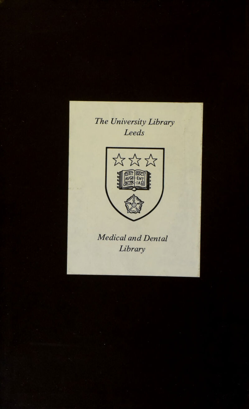 The University Library Leeds Medical and Dental Library