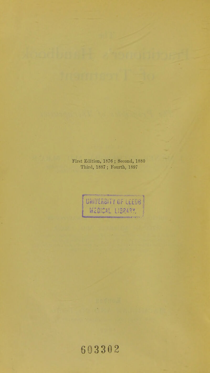 First Edition, 1876 ; Second, 1880 Third, 1887 ; Fourth, 1897 603302