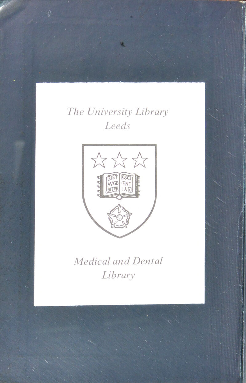 The University Library Leeds Medical and Dental Library