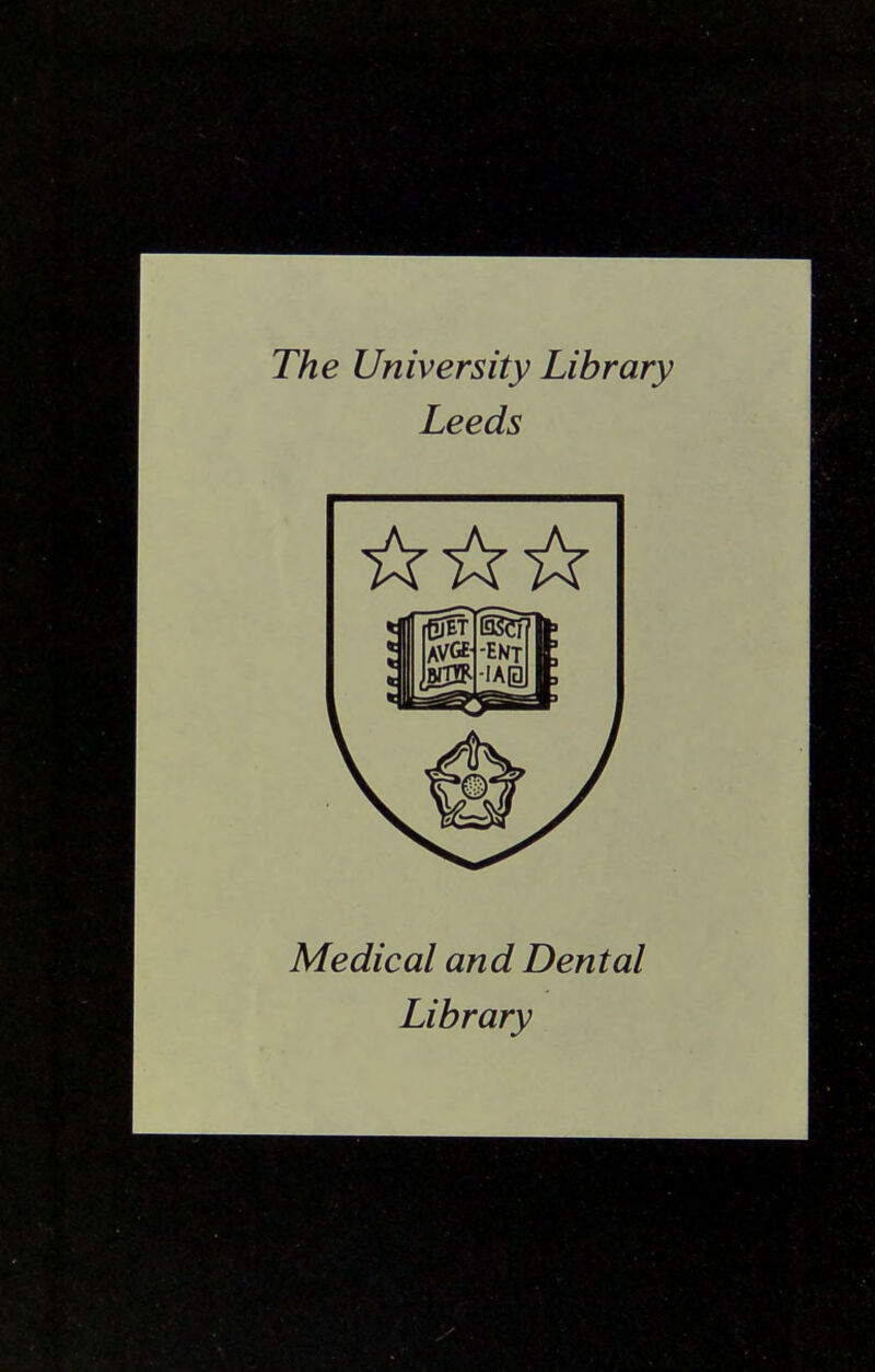 The University Library Leeds Medical and Dental Library