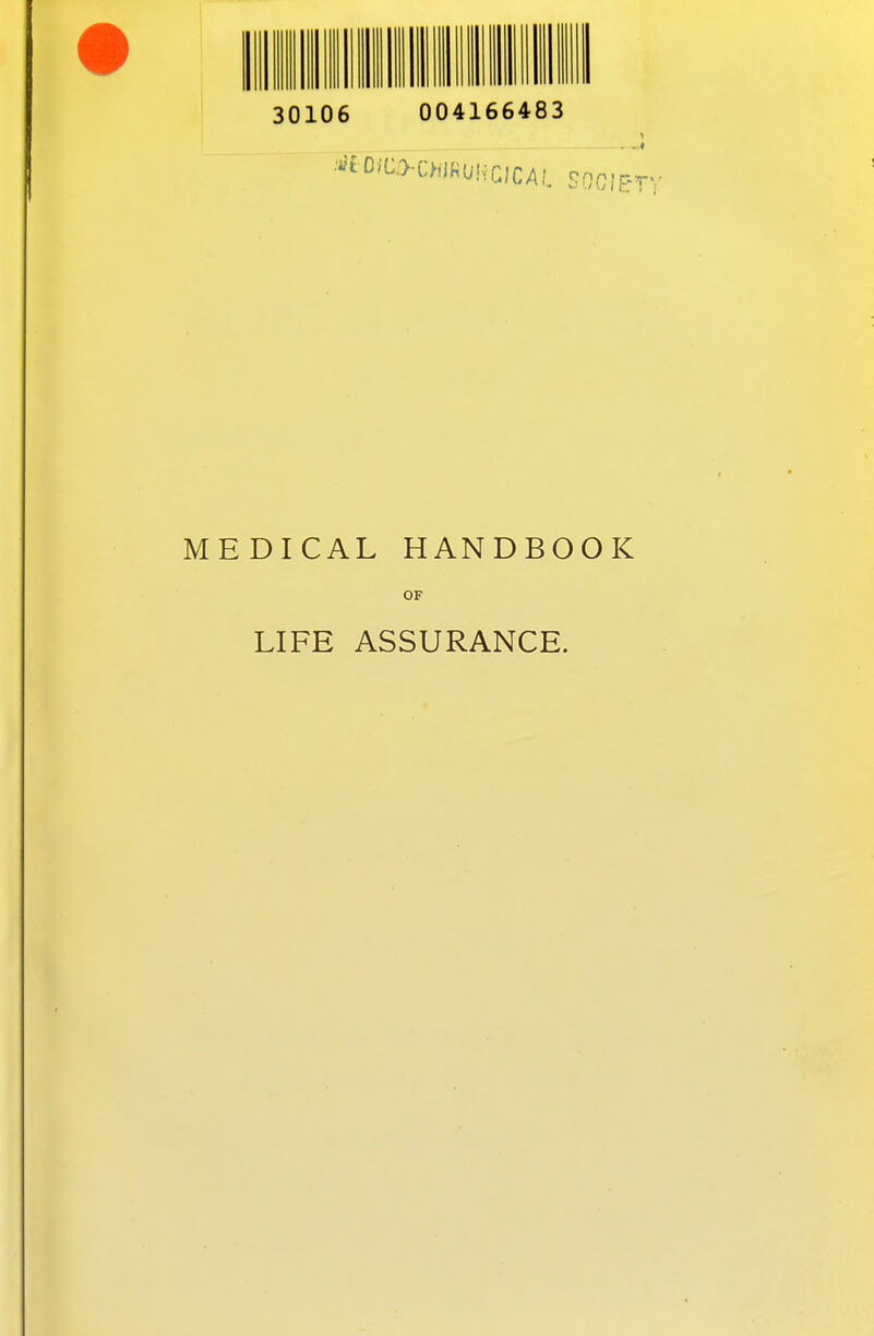 30106 004166483 MEDICAL HANDBOOK OF LIFE ASSURANCE.