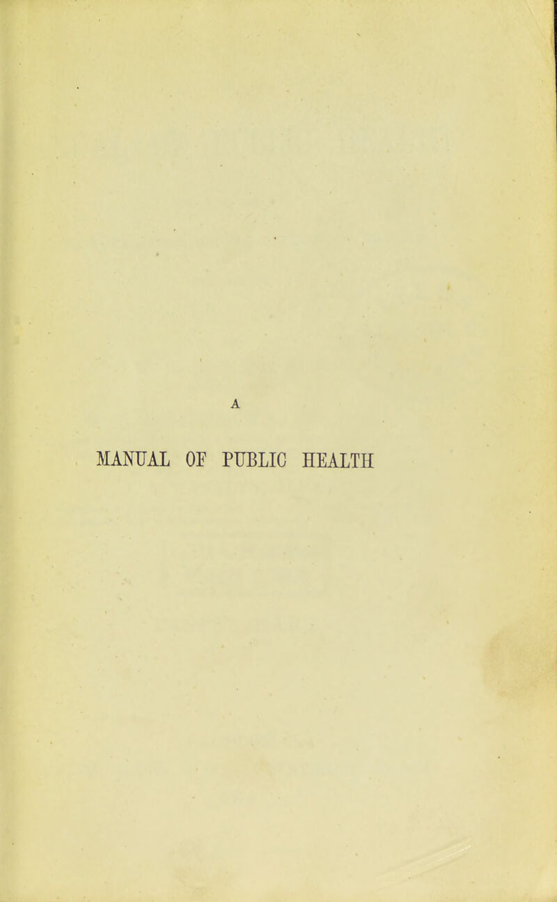 MANUAL OF PUBLIC HEALTH