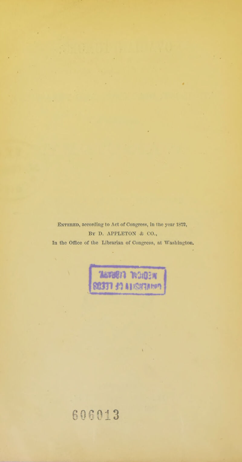 By D. APPLETON & CO., In the OfBce of the Librarian of Congress, at 'Wasliington. 606013