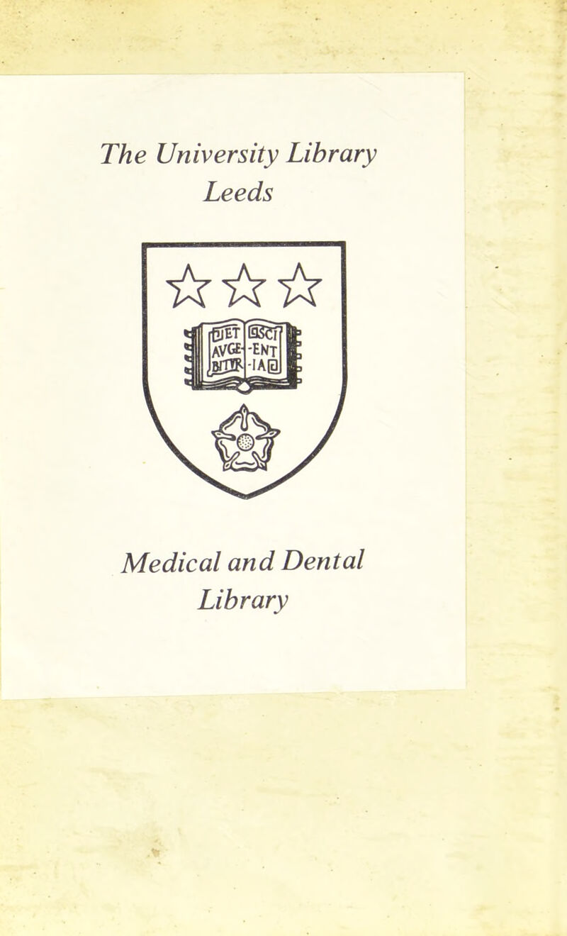 The University Library Leeds Medical and Dental Library