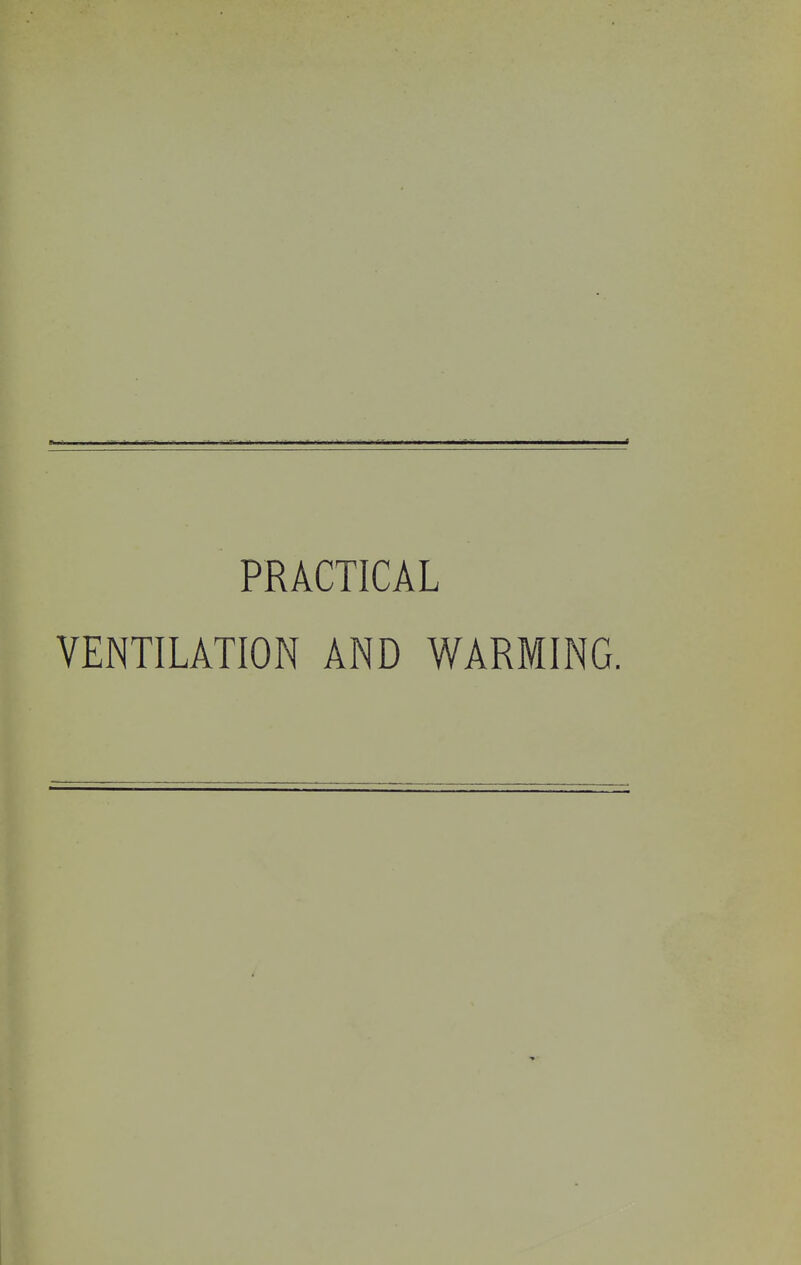 PRACTICAL VENTILATION AND WARMING.