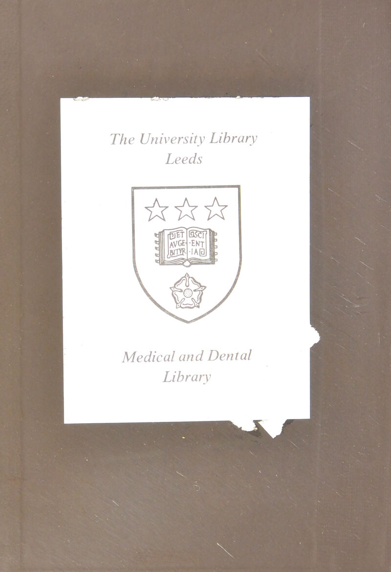 The University Library Leeds ^^^^ Medical and Dental Library