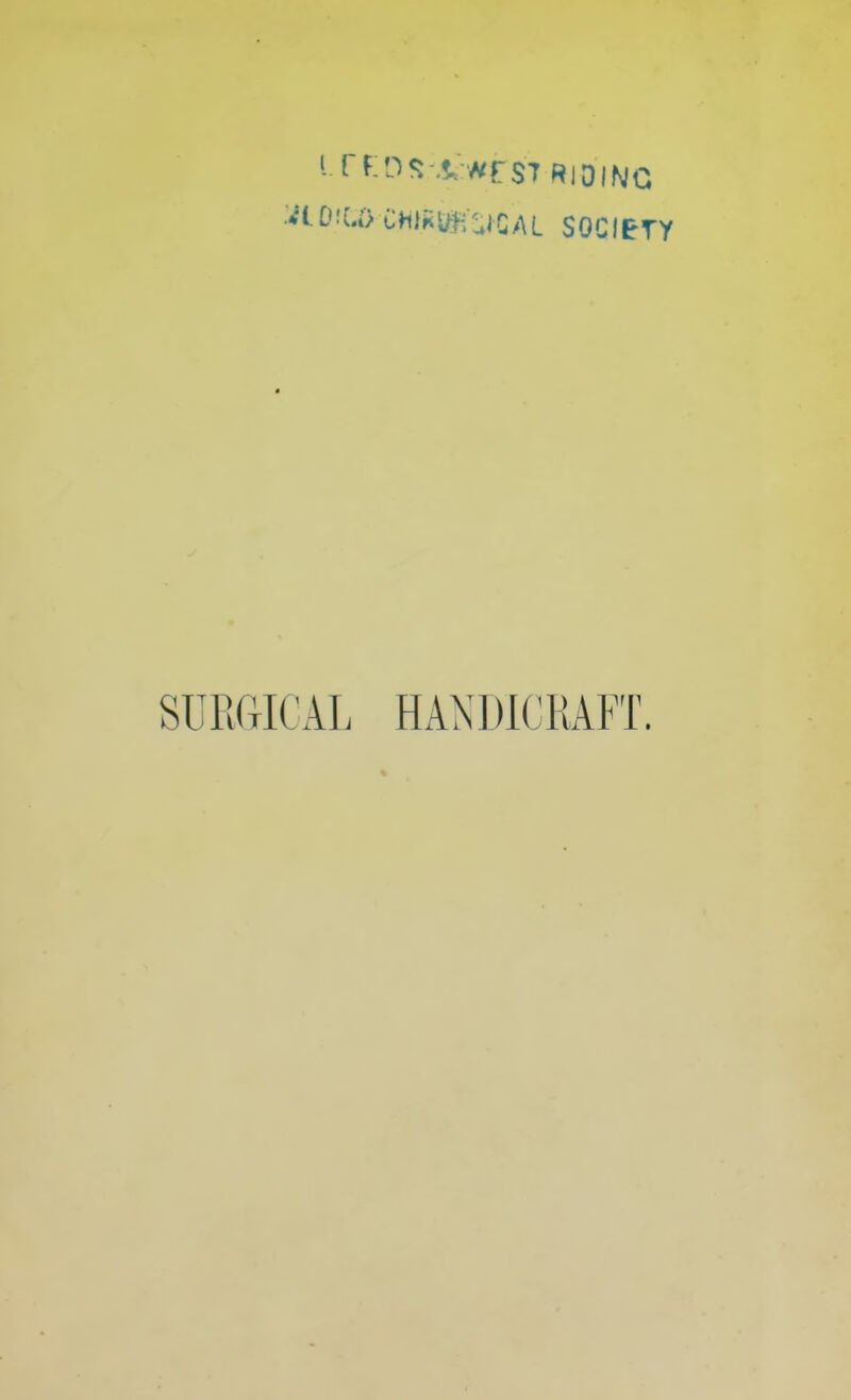 Iff.OS .t.*rs7 RiDIMG ftO/CD CNApr&KUL SOCIETY SURGICAL HANDICRAFT.