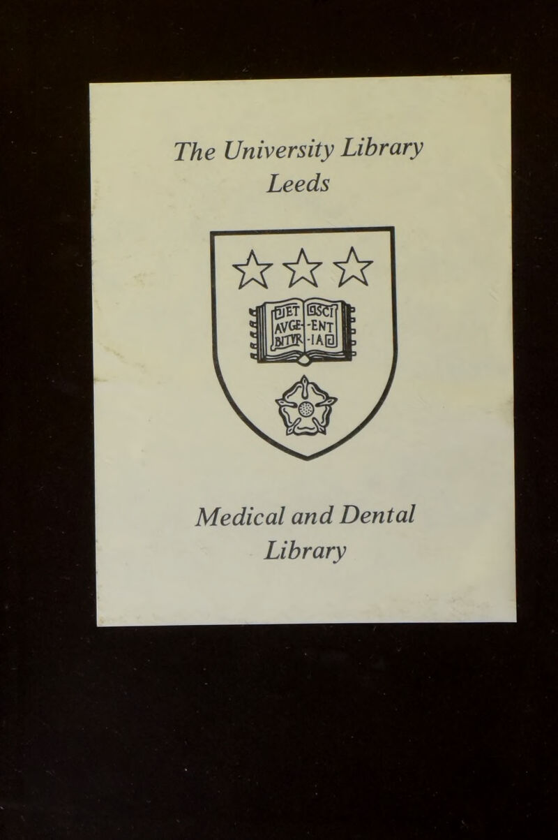 The University Library Leeds Medical and Dental Library