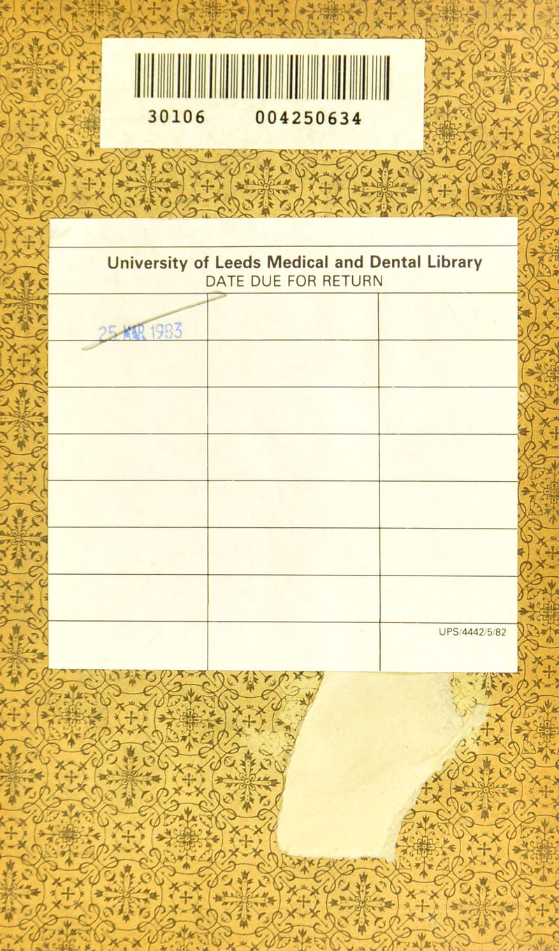 5ft g T A University of Leeds Medical and Dental Library DATE DUE FOR RETURN