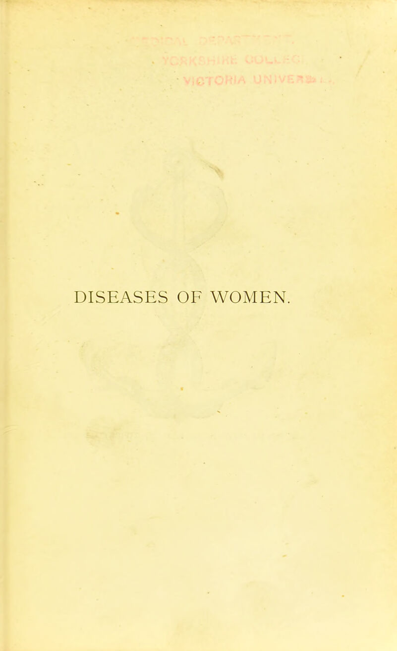 DISEASES OF WOMEN.