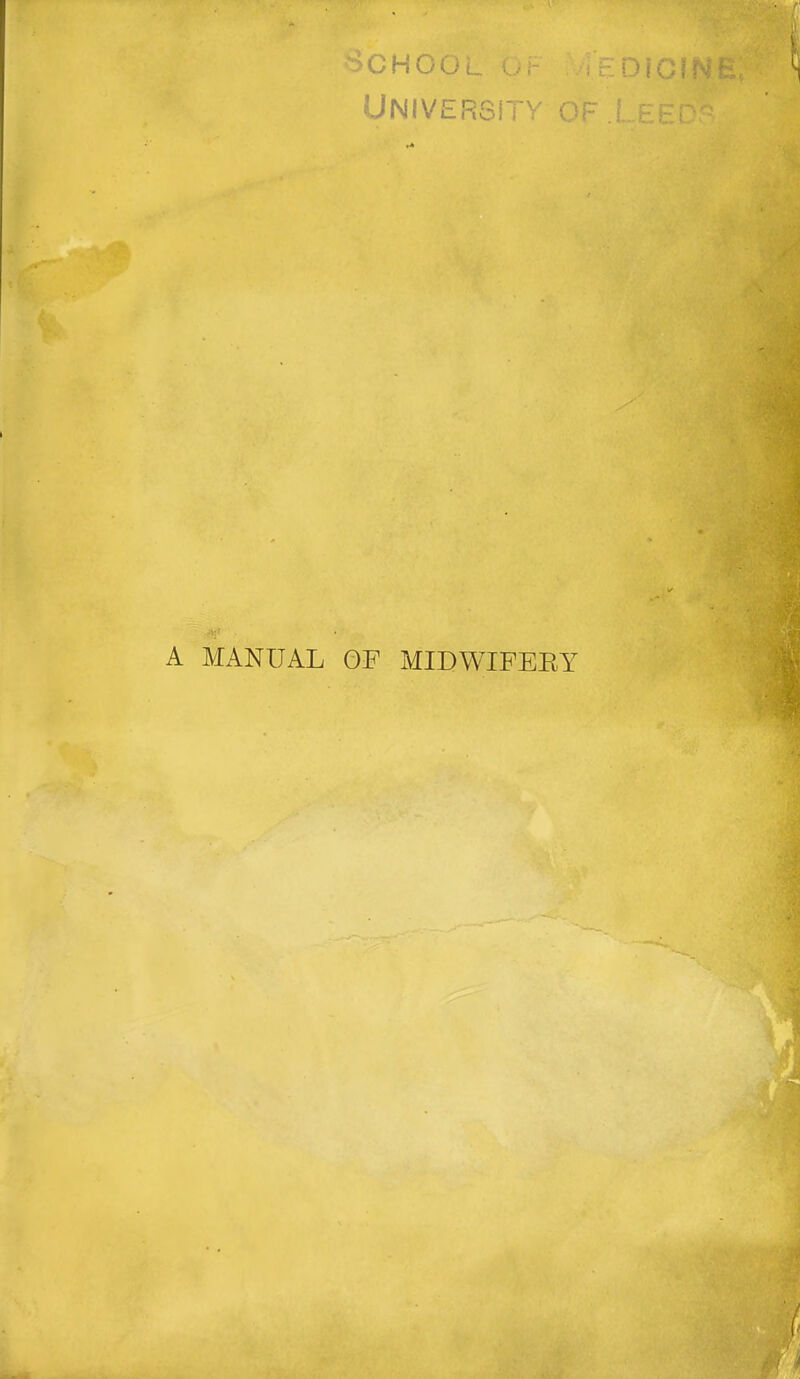 A MANUAL OF MIDWIFEEY