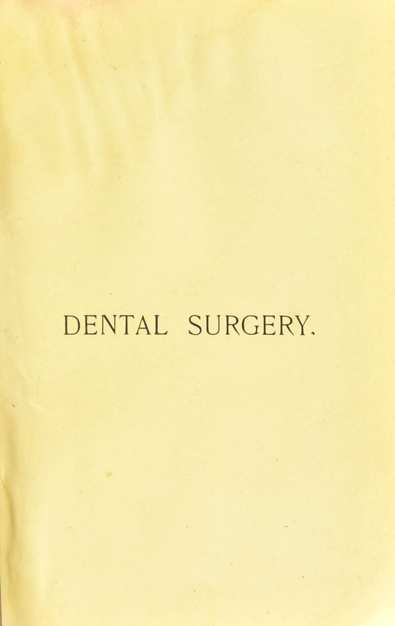 DENTAL SURGERY.