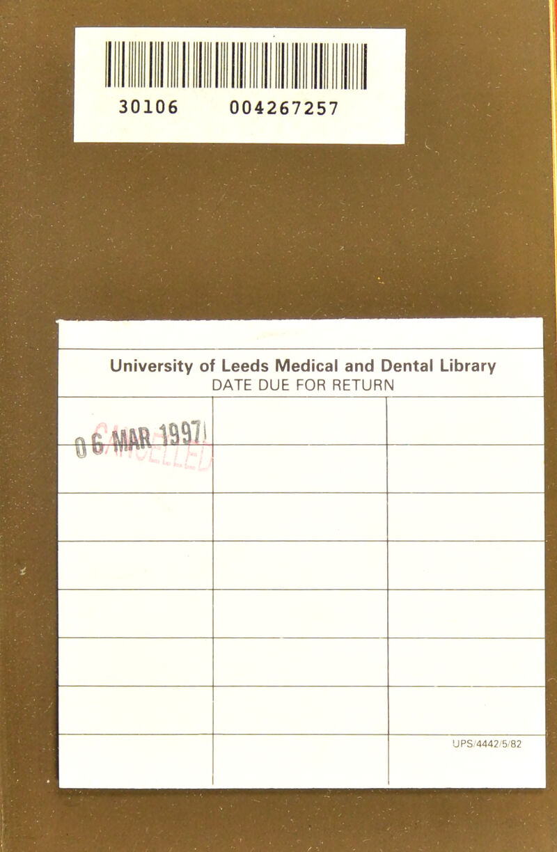 University of Leeds Medical and Dental Library DATE DUE FOR RETURN