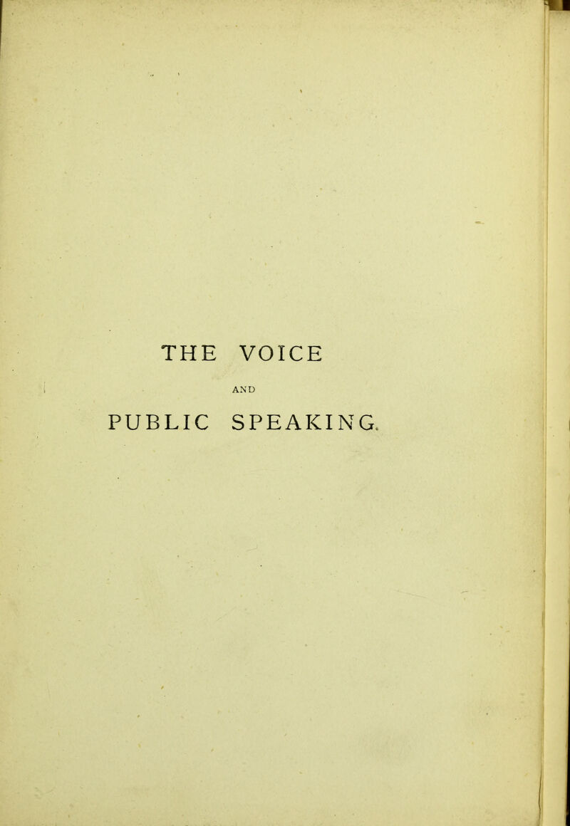 THE VOICE AND PUBLIC SPEAKING.