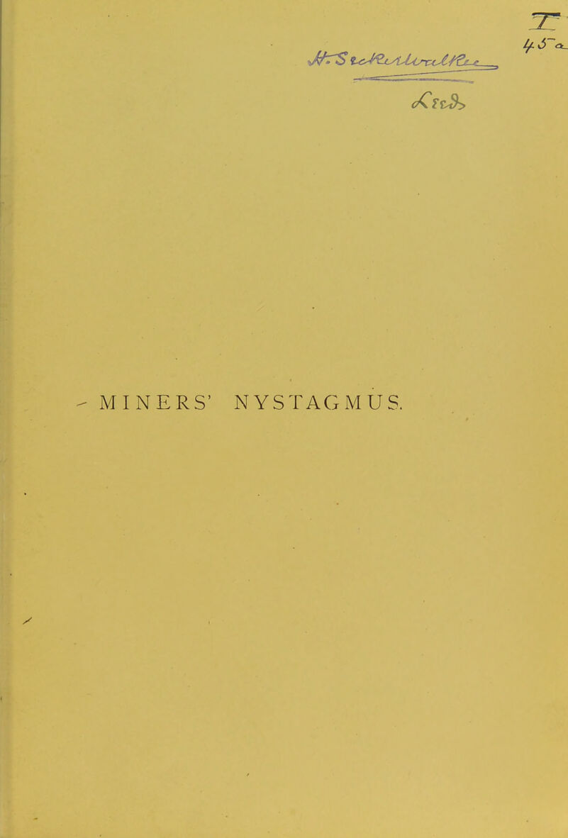 MINERS' NYSTAGMUS.