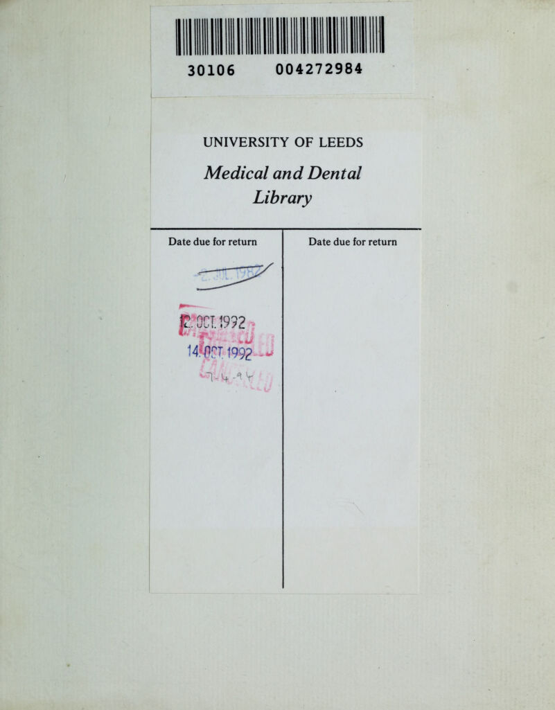 30106 004272984 UNIVERSITY OF LEEDS Medical and Dental Library