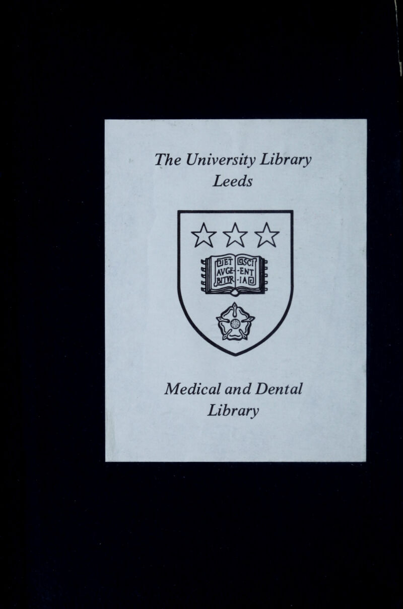 The University Library Leeds ☆ ☆☆ Medical and Dental Library